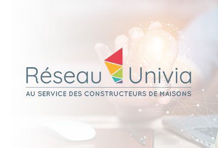 Marche Construction fait partie du réseau UNIVIA